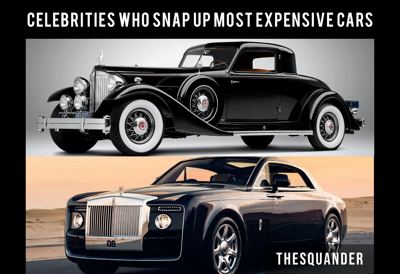 Celebrities Who Snap Up Most Expensive Cars
