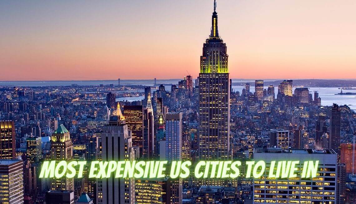 Most Expensive US Cities to Live In
