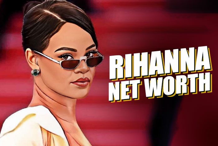 Rihanna Net Woth