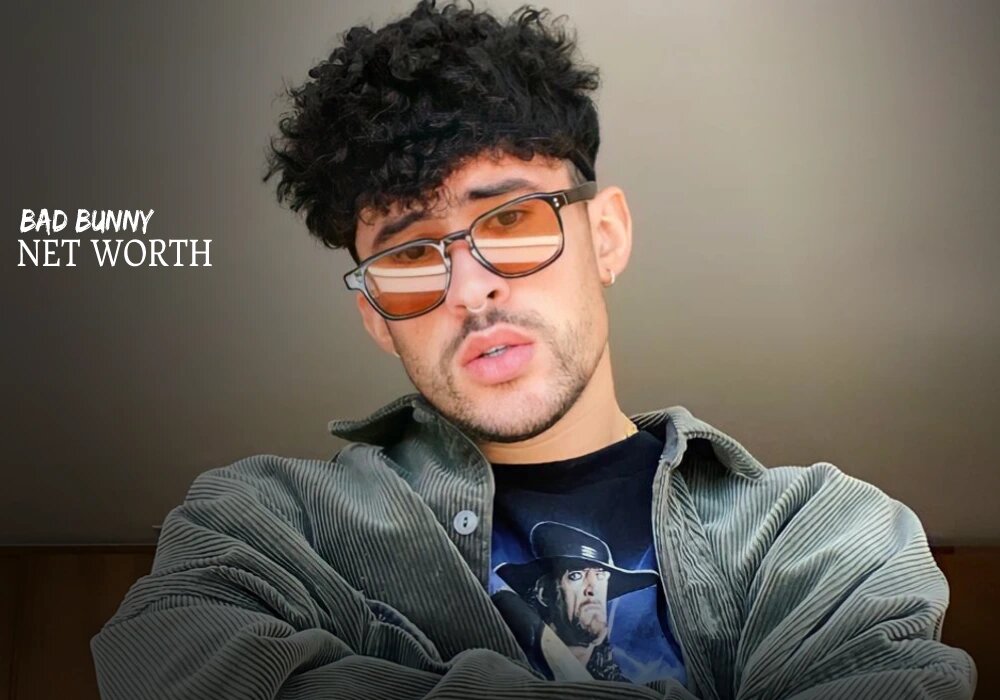 Bad Bunny Net Worth